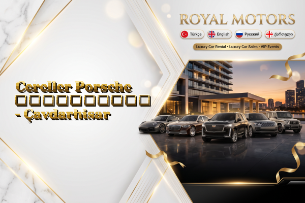 Cereller Porsche გაქირავება - Çavdarhisar