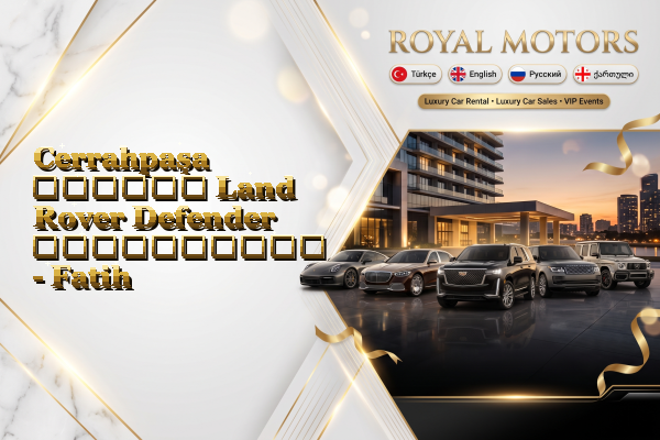 Cerrahpaşa თვიური Land Rover Defender გაქირავება - Fatih