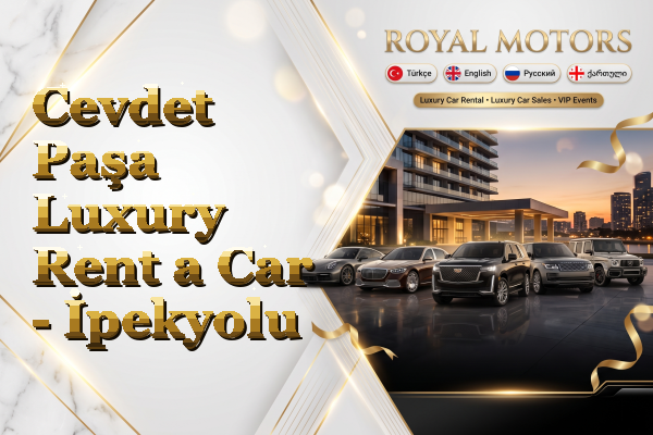 Cevdet Paşa Luxury Rent a Car - İpekyolu