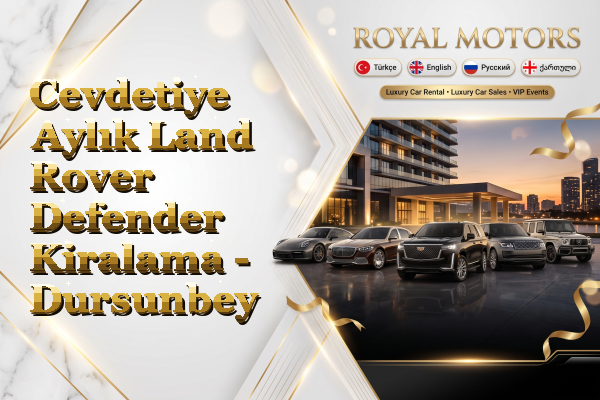 Cevdetiye Aylık Land Rover Defender Kiralama - Dursunbey