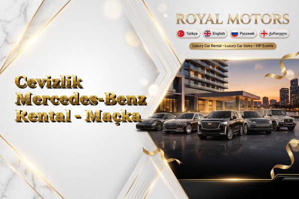 Cevizlik Mercedes-Benz Rental - Maçka