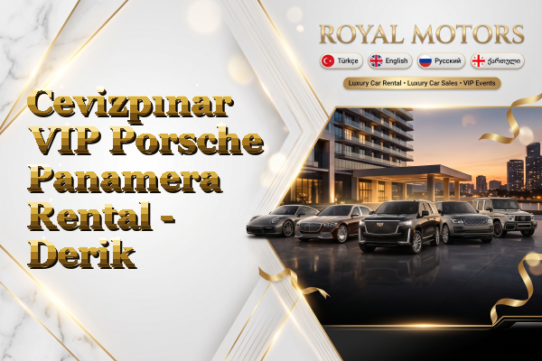 Cevizpınar VIP Porsche Panamera Rental - Derik