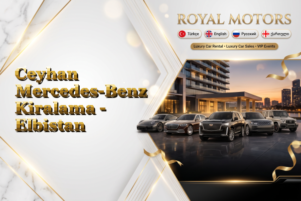 Ceyhan Mercedes-Benz Kiralama - Elbistan