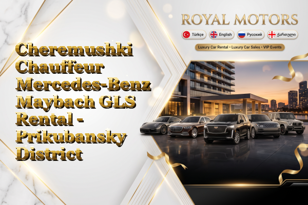 Cheremushki Chauffeur Mercedes-Benz Maybach GLS Rental - Prikubansky District