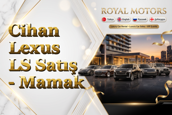 Cihan Lexus LS Satış - Mamak