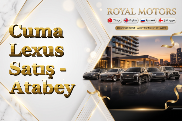 Cuma Lexus Satış - Atabey