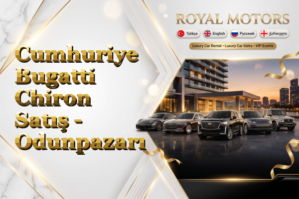 Cumhuriye Bugatti Chiron Satış - Odunpazarı
