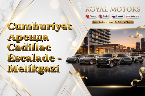 Cumhuriyet Аренда Cadillac Escalade - Melikgazi