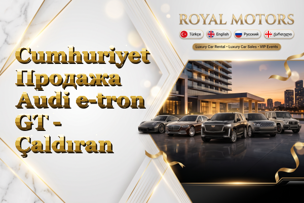 Cumhuriyet Продажа Audi e-tron GT - Çaldıran