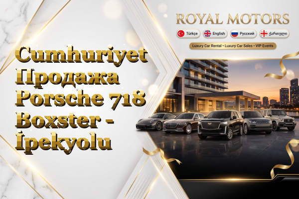 Cumhuriyet Продажа Porsche 718 Boxster - İpekyolu