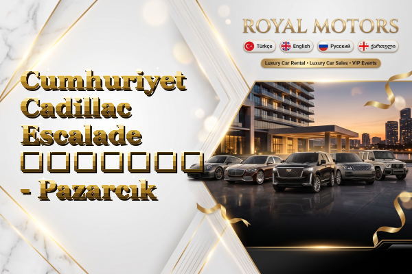 Cumhuriyet Cadillac Escalade გაყიდვა - Pazarcık