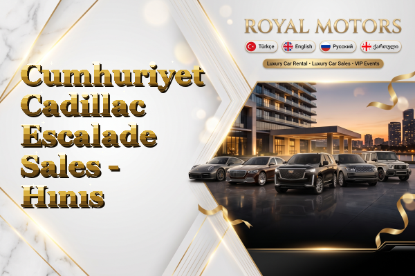 Cumhuriyet Cadillac Escalade Sales - Hınıs