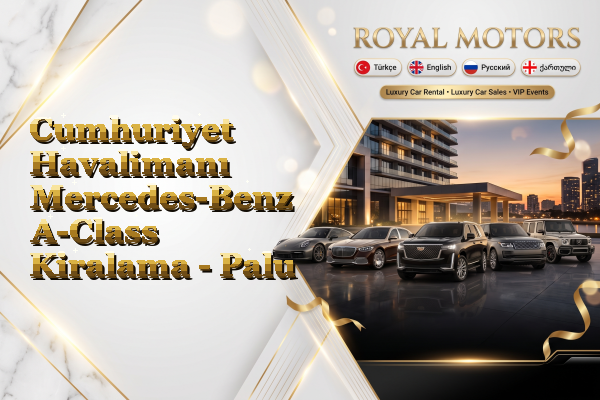 Cumhuriyet Havalimanı Mercedes-Benz A-Class Kiralama - Palu
