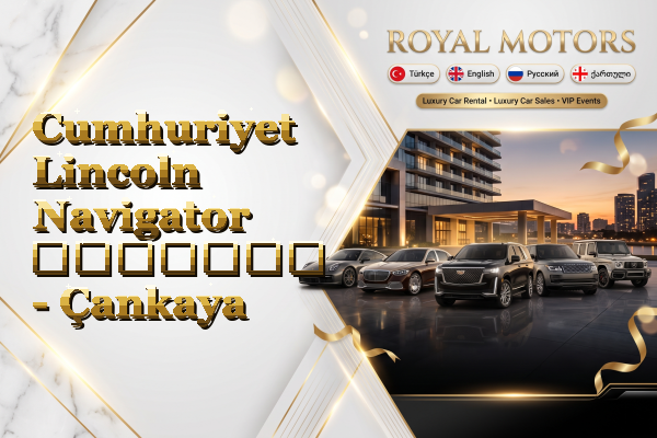 Cumhuriyet Lincoln Navigator გაყიდვა - Çankaya