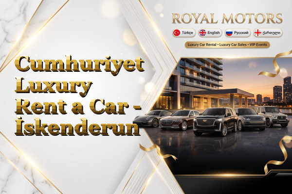 Cumhuriyet Luxury Rent a Car - İskenderun