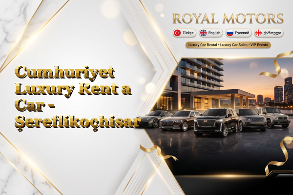 Cumhuriyet Luxury Rent a Car - Şereflikoçhisar