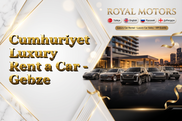 Cumhuriyet Luxury Rent a Car - Gebze