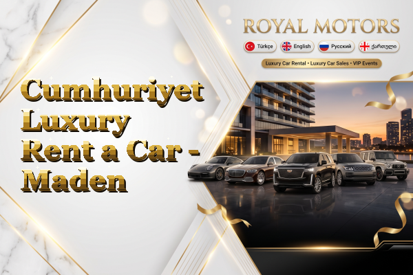 Cumhuriyet Luxury Rent a Car - Maden
