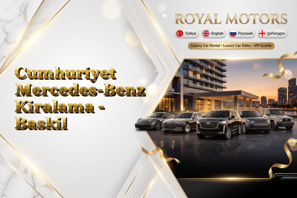 Cumhuriyet Mercedes-Benz Kiralama - Baskil