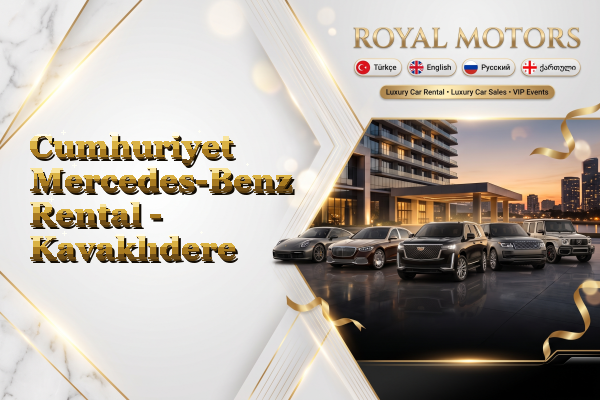 Cumhuriyet Mercedes-Benz Rental - Kavaklıdere