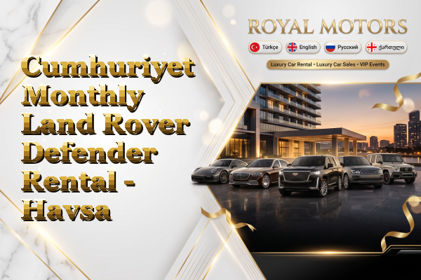 Cumhuriyet Monthly Land Rover Defender Rental - Havsa