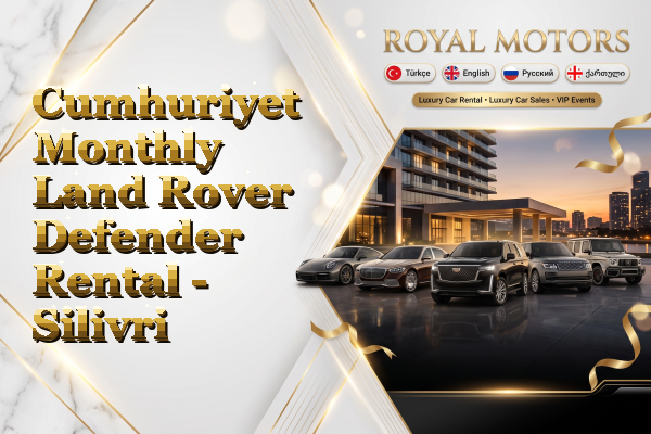 Cumhuriyet Monthly Land Rover Defender Rental - Silivri