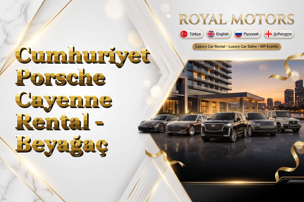 Cumhuriyet Porsche Cayenne Rental - Beyağaç