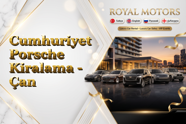 Cumhuriyet Porsche Kiralama - Çan