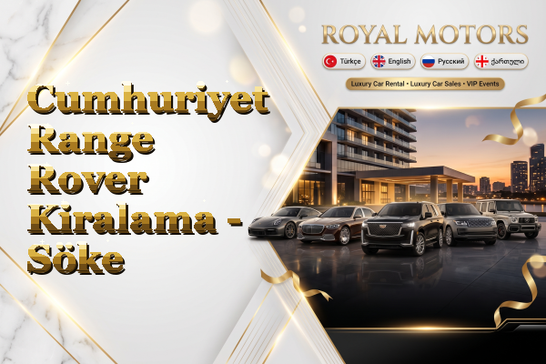 Cumhuriyet Range Rover Kiralama - Söke