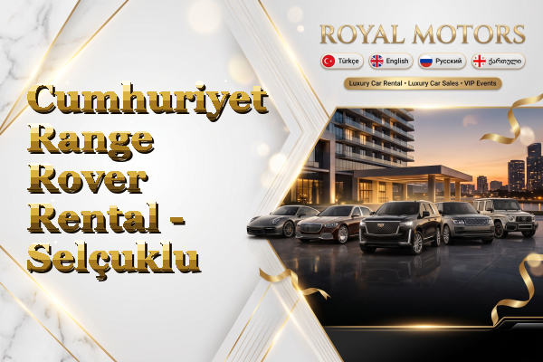 Cumhuriyet Range Rover Rental - Selçuklu