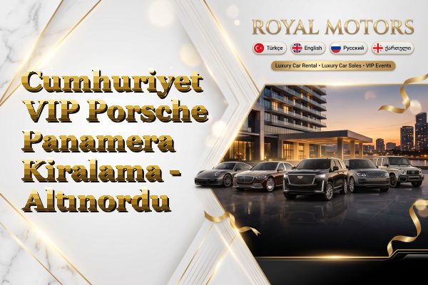 Cumhuriyet VIP Porsche Panamera Kiralama - Altınordu