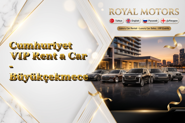 Cumhuriyet VIP Rent a Car - Büyükçekmece