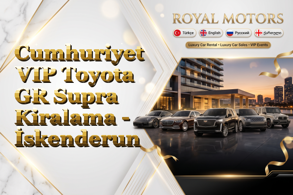 Cumhuriyet VIP Toyota GR Supra Kiralama - İskenderun