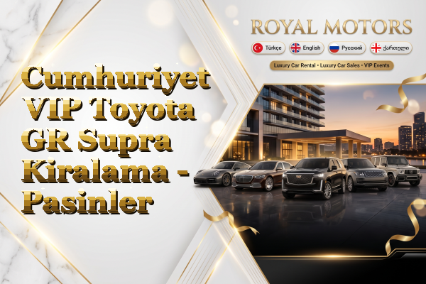 Cumhuriyet VIP Toyota GR Supra Kiralama - Pasinler