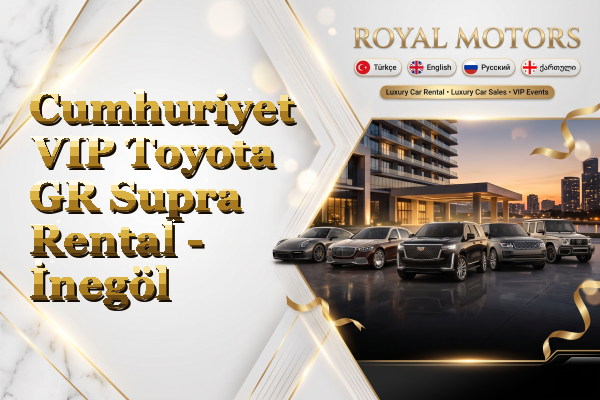 Cumhuriyet VIP Toyota GR Supra Rental - İnegöl