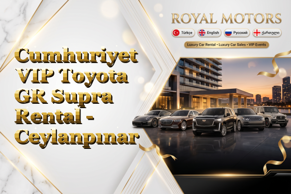 Cumhuriyet VIP Toyota GR Supra Rental - Ceylanpınar
