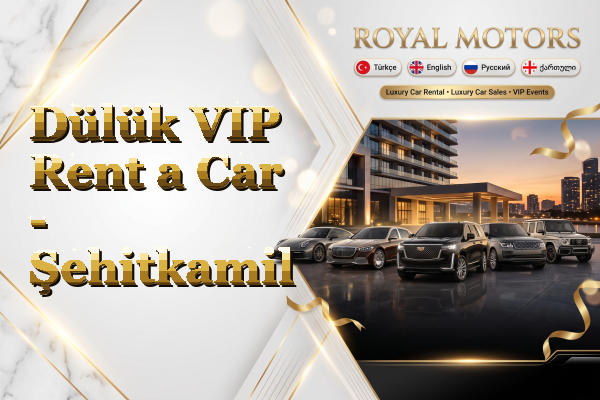 Dülük VIP Rent a Car - Şehitkamil