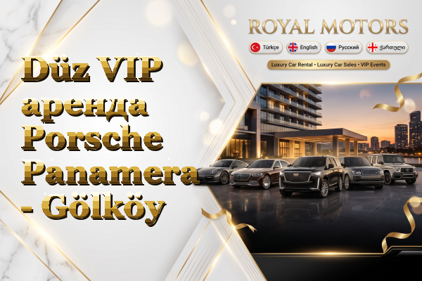 Düz VIP аренда Porsche Panamera - Gölköy