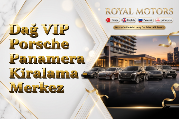 Dağ VIP Porsche Panamera Kiralama - Merkez