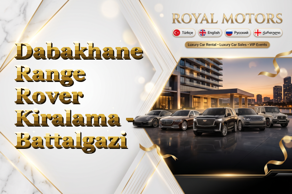 Dabakhane Range Rover Kiralama - Battalgazi