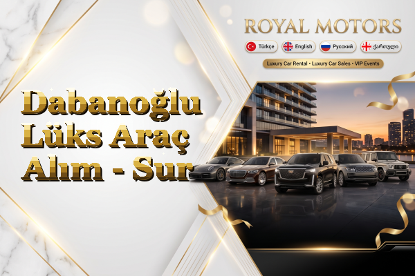 Dabanoğlu Lüks Araç Alım - Sur