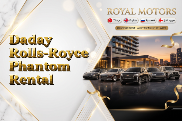 Daday Rolls-Royce Phantom Rental