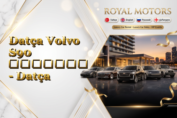 Datça Volvo S90 გაყიდვა - Datça