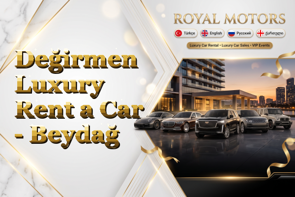 Değirmen Luxury Rent a Car - Beydağ