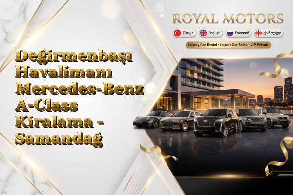 Değirmenbaşı Havalimanı Mercedes-Benz A-Class Kiralama - Samandağ