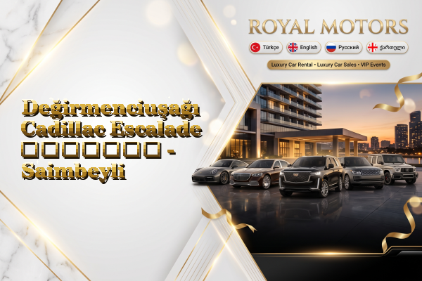 Değirmenciuşağı Cadillac Escalade გაყიდვა - Saimbeyli