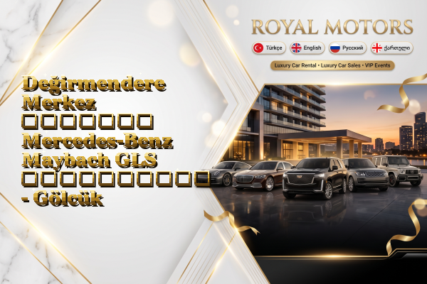 Değirmendere Merkez მძღოლით Mercedes-Benz Maybach GLS გაქირავება - Gölcük