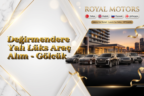 Değirmendere Yalı Lüks Araç Alım - Gölcük