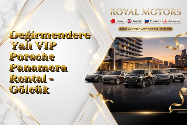 Değirmendere Yalı VIP Porsche Panamera Rental - Gölcük