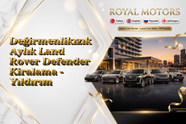 Değirmenlikızık Aylık Land Rover Defender Kiralama - Yıldırım